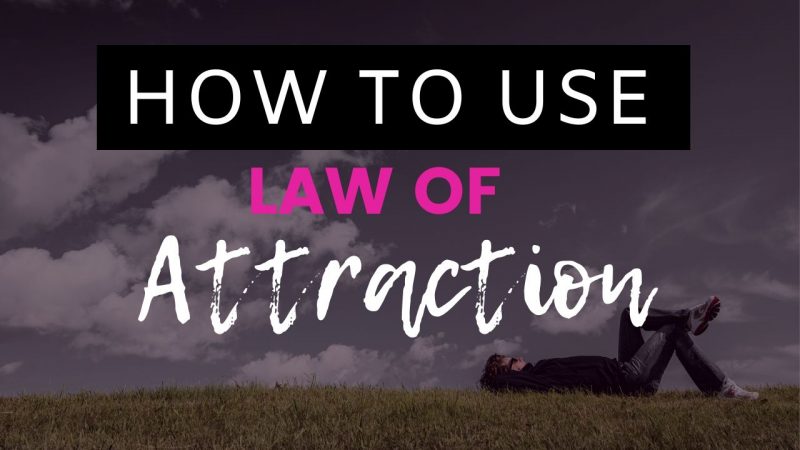 how-to-use-law-of-attraction