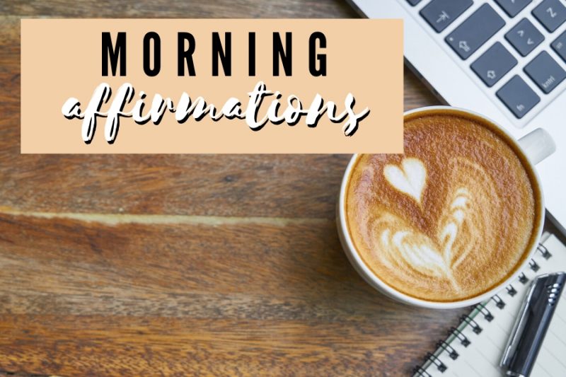positive affirmations for the morning